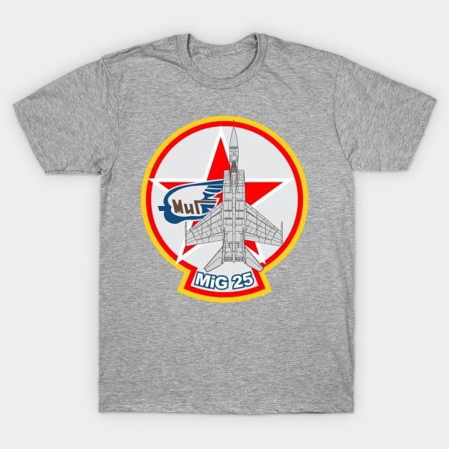 MiG 25 Foxbat Fighter T-Shirt by MBK